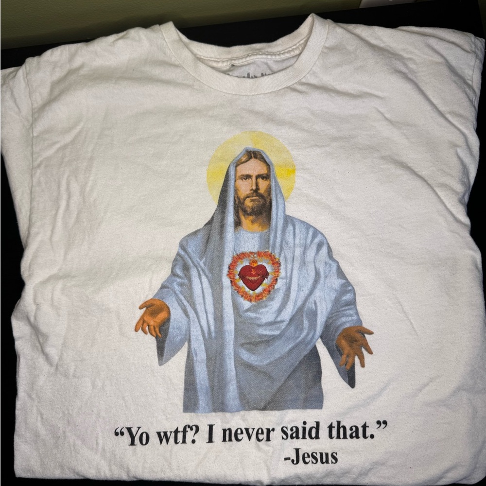 Unisex “yo wtf? I never said that! - Jesus” shirt size L
